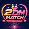2DM MATCH
